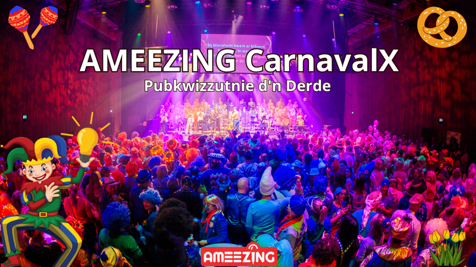 Pubkwizzutnie D’n Derde – Ameezing CarnavalX