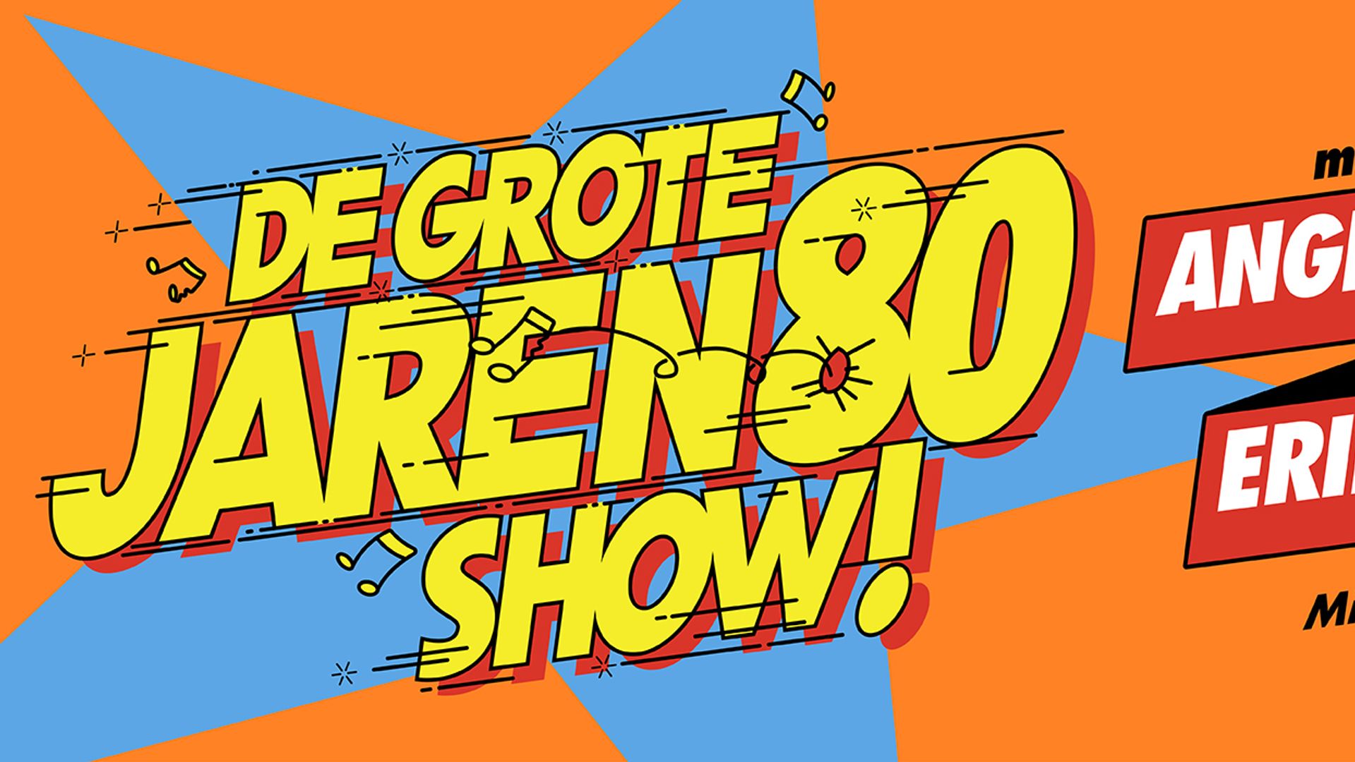 De Grote Jaren 80 Show! - Angela Groothuizen en Erik van der Hoff