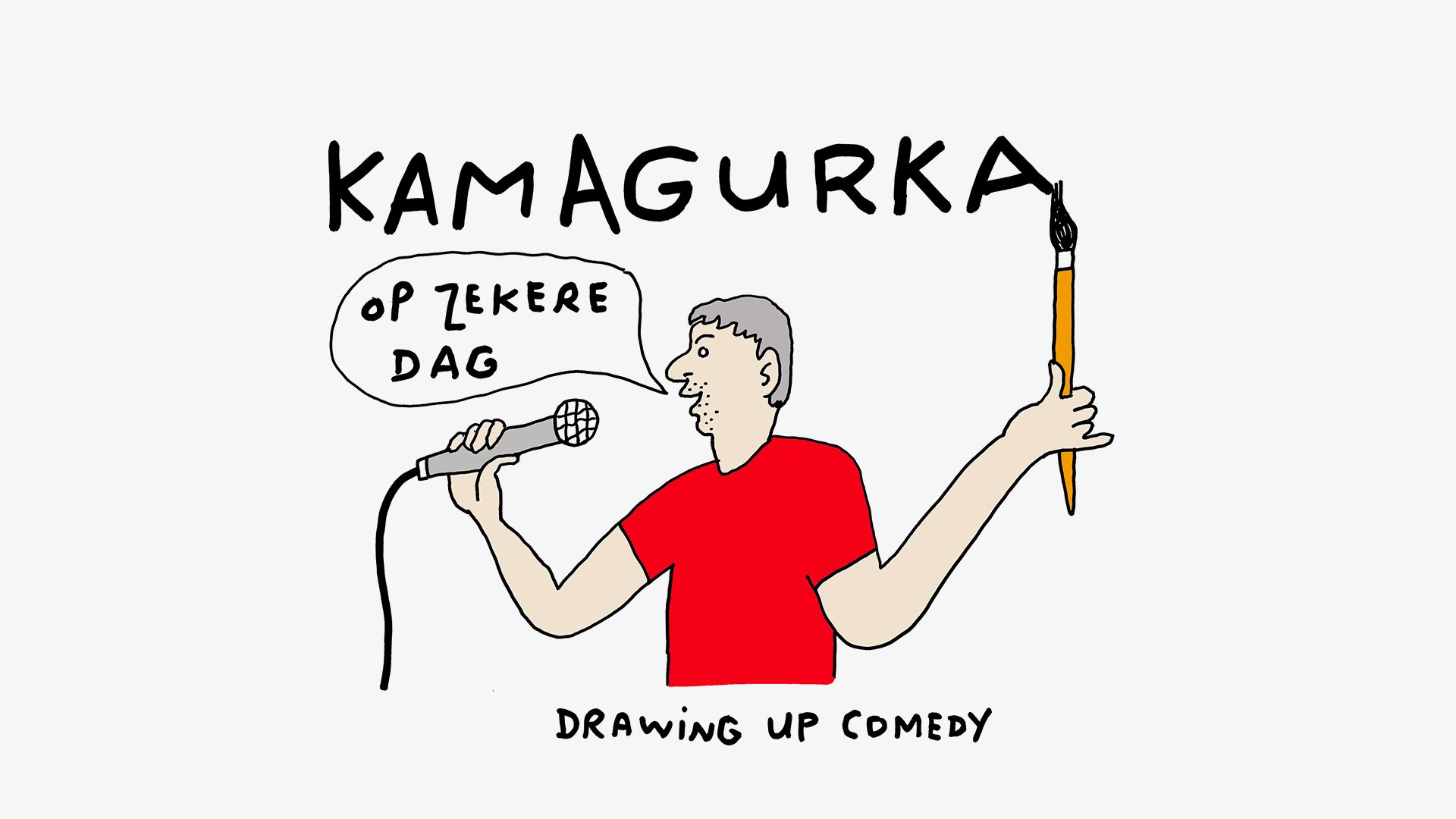 Op zekere dag - Kamagurka