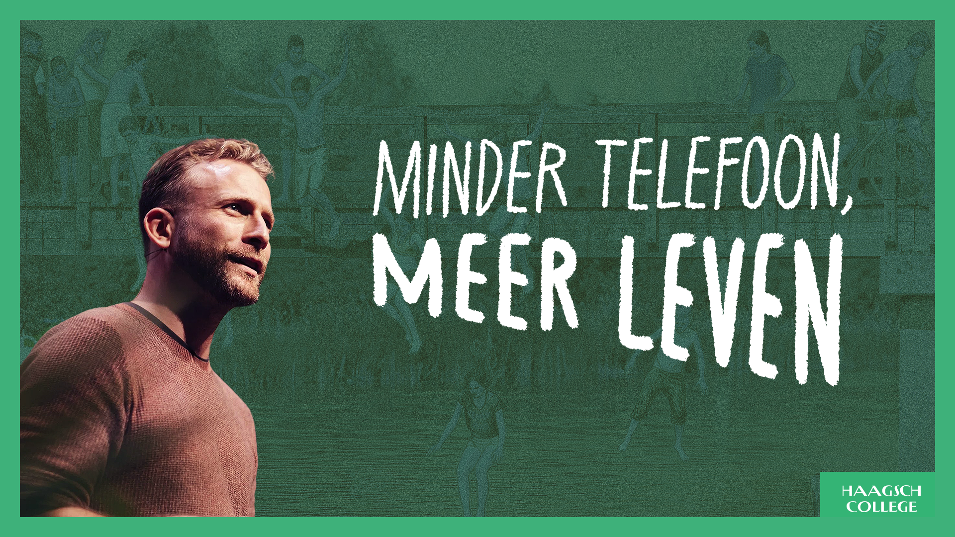 Minder Telefoon, Meer Leven - Haagsch College